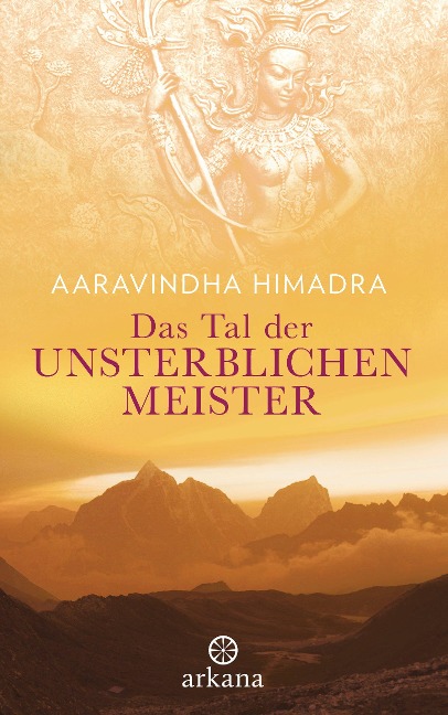 Das Tal der unsterblichen Meister - Aaravindha Himadra