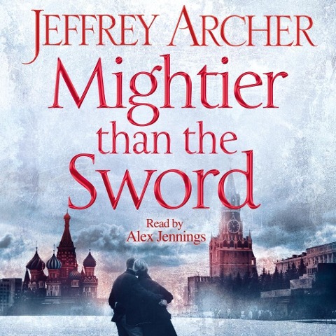 Mightier than the Sword - Jeffrey Archer