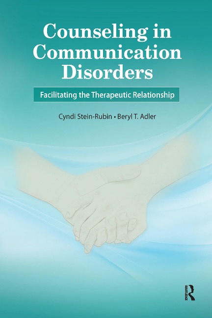 Counseling in Communication Disorders - Cyndi Stein-Rubin, Beryl Adler