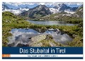 Das Stubaital in Tirol - Gipfelsturm und Gletscherseen (Wandkalender 2024 DIN A4 quer), CALVENDO Monatskalender - Frank Brehm (Www. Frankolor. De)