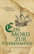 Cover-Bild zum Titel 'Ein Mord zur Herrenmesse' von 'Gudrun Krohne'
