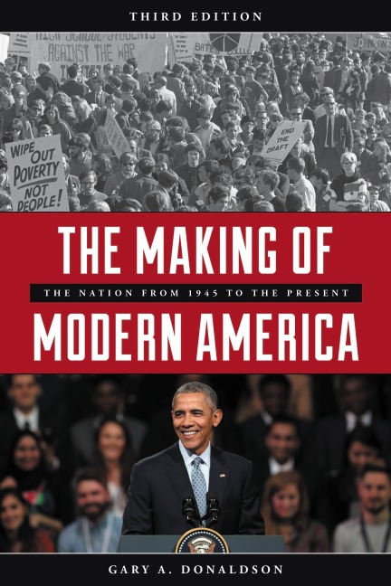 The Making of Modern America - Gary A. Donaldson
