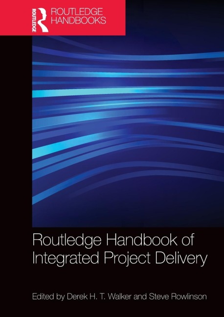 Routledge Handbook of Integrated Project Delivery - 