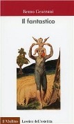 Cover-Bild zum Titel 'Il fantastico' von 'Remo Ceserani'