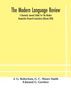 Cover-Bild zum Titel 'The Modern language review; A Quarterly Journal Edited For The Modern Humanities Research Association (Volume XVIII)' von 'J. G. Robertson, G. C. Moore Smith'