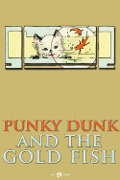 Punky Dunk and the Goldfish - Anonymous