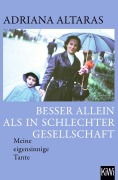 Cover-Bild zum Titel 'Besser allein als in schlechter Gesellschaft' von 'Adriana Altaras'