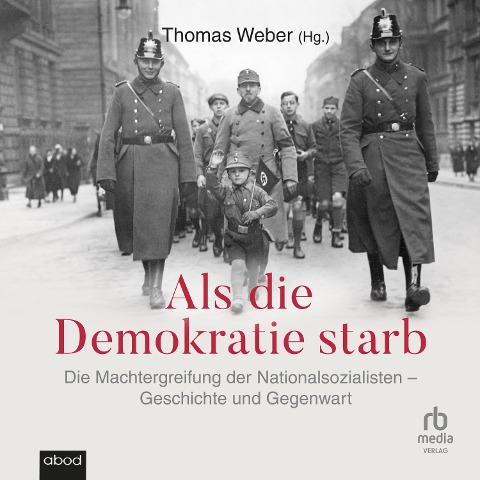 Als die Demokratie starb - Thomas Weber