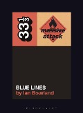 Cover-Bild zum Titel 'Massive Attack's Blue Lines' von 'Ian Bourland'