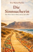 Cover-Bild zum Titel 'Die Sinnsucherin' von 'Eva-Maria Flucher'