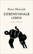 Cover-Bild zum Titel 'Siebeneinhalb Leben' von 'Peter Henisch'