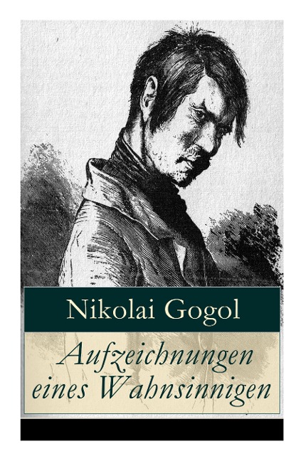 Aufzeichnungen eines Wahnsinnigen - Nikolai Gogol, Korfiz Holm