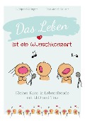 Cover-Bild zum Titel 'Das Leben ist ein Wunschkonzert - Kleiner Kurs in Lebensfreude' von 'Leopold Zillinger'