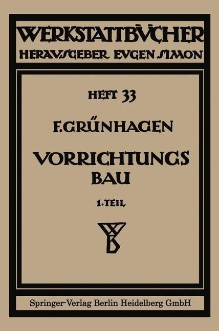 Der Vorrichtungsbau - Fritz Gruenhagen, Fritz Grünhagen, Fritz Klautke