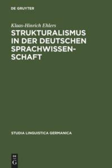 Strukturalismus in der deutschen Sprachwissenschaft - Klaas-Hinrich Ehlers