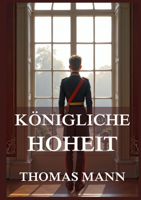 Königliche Hoheit - Thomas Mann