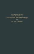 Cover-Bild zum Titel 'Taschenbuch für Schnitt- und Stanzwerkzeuge und dafür bewährte Böhler-Werkzeugstähle' von 'Gerhard W. Oehler'