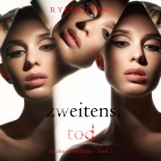 Cover-Bild zum Titel 'Zweitens, Tod (Ein Alex-Quinn-Thriller ¿ Band 2)' von 'Rylie Dark'