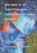 Cover-Bild zum Titel 'Wie man in 10 Schritten eine Schaufensterpuppe bemalt.' von 'Manuela Engelhardt'