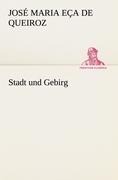 Stadt und Gebirg - José Maria Eça de Queiroz