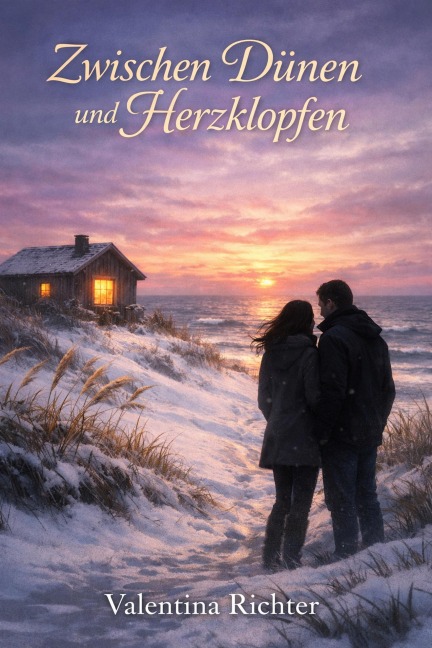 Zwischen Dünen und Herzklopfen - Valentina Richter