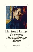 Cover-Bild zum Titel 'Der etwa vierzigjährige Mann' von 'Hartmut Lange'