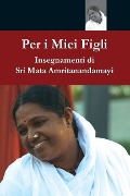 Per I Miei Figli - Sri Mata Amritanandamayi Devi