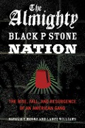 Cover-Bild zum Titel 'The Almighty Black P Stone Nation : The Rise, Fall, and Resurgence of an American Gang' von 'Natalie Y. Moore, Lance Williams'