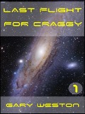 Last flight for Craggy (Craggy Books, #1) - Gary Weston