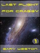 Cover-Bild zum Titel 'Last flight for Craggy (Craggy Books, #1)' von 'Gary Weston'