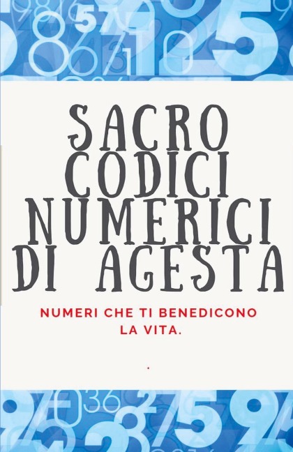 Sacro Codici Numerici di Agesta - Edwin Pinto