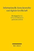 Informationelle Menschenrechte und digitale Gesellschaft - 