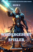 Cover-Bild zum Titel 'Wiedergeburt Spieler:Ein Epischer LitRPG Fantasy Cultivation Gamelit Roman(Buch 2)' von 'Zinlicer Spenis'