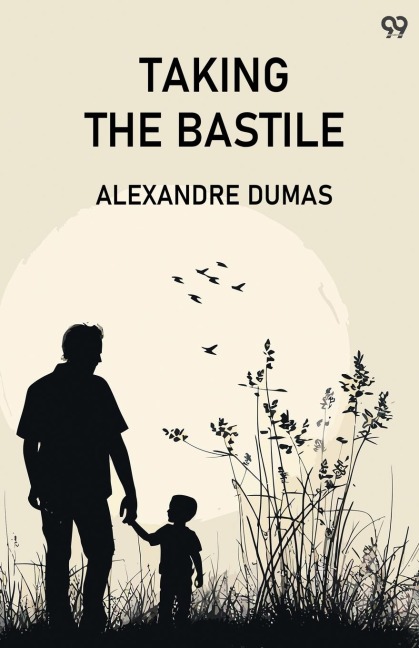 Taking The Bastile - Alexandre Dumas