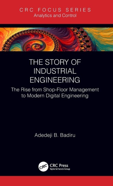 The Story of Industrial Engineering - Adedeji B. Badiru