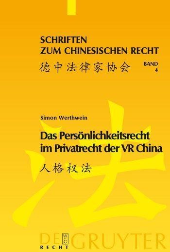 Das Persönlichkeitsrecht im Privatrecht der VR China - Simon Werthwein