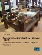 Cover-Bild zum Titel 'Ausführliches Handbuch der Weberei - Teil 1' von 'J. Schams'