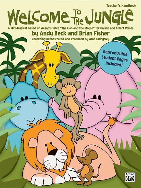 Welcome to the Jungle: A Mini-Musical Based on Aesop's Fable the Lion and the Mouse for Unison and 2-Part Voices (Soundtrax) - Andy Beck, Brian Fisher