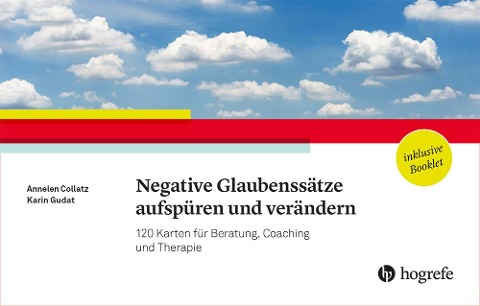 Negative Glaubenssätze aufspüren und verändern - Annelen Collatz, Karin Gudat