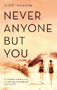 Cover-Bild zum Titel 'Never Anyone But You' von 'Rupert Thomson'