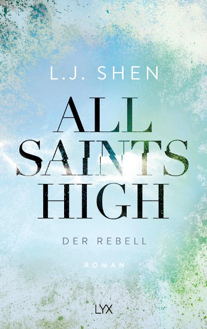 All Saints High - Der Rebell - L. J. Shen