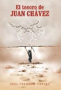 Cover-Bild zum Titel 'El Tesoro de Juan Ch Vez' von 'Joel Fragoso Ch Vez'