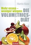 Cover-Bild zum Titel 'Mehr essen - weniger wiegen: Die Volumetrics-Diät' von 'Martin Kunz'