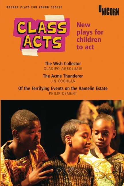 Class Acts - Oladipo Agboluaje, Lin Coghlan, Philip Osment