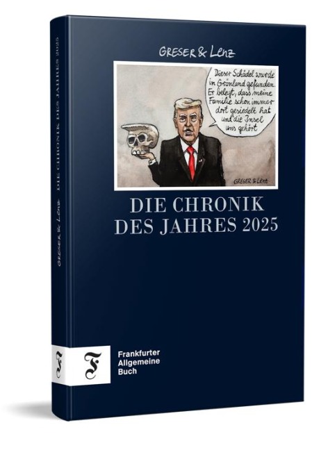 Die Chronik des Jahres 2025 - Achim Greser, Heribert Lenz
