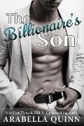 The Billionaire's Son (Billionaire Romance Series) - Arabella Quinn