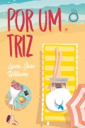 Cover-Bild zum Titel 'Por um Triz' von 'Laura Jane Williams'