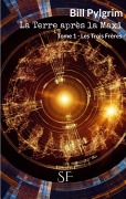Cover-Bild zum Titel 'La Terre après la Maxi' von 'Bill Pylgrim'