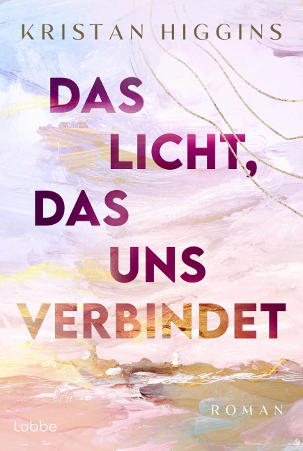 Das Licht, das uns verbindet - Kristan Higgins