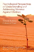 Cover-Bild zum Titel 'Psychological Perspectives on Understanding and Addressing Violence Against Children' von ''